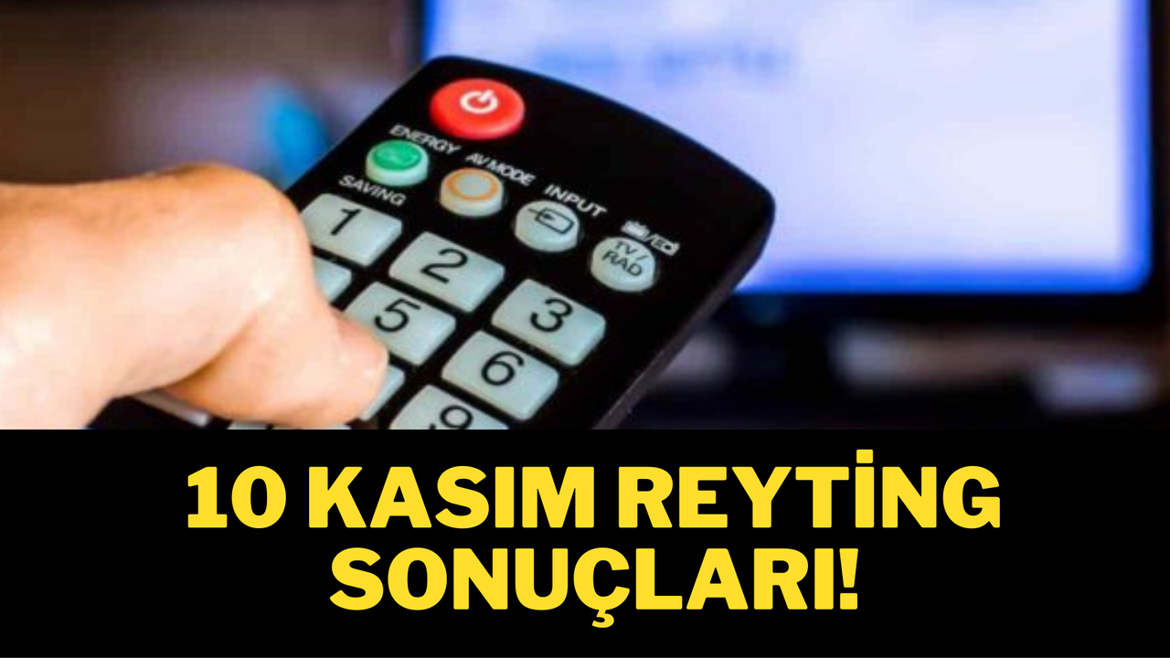 10 Kasım reyting sonuçları!