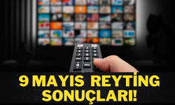 9 Mayıs reyting sonuçları!