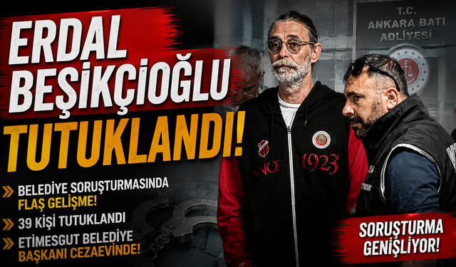 Erdal Beşikçioğlu tutuklandı