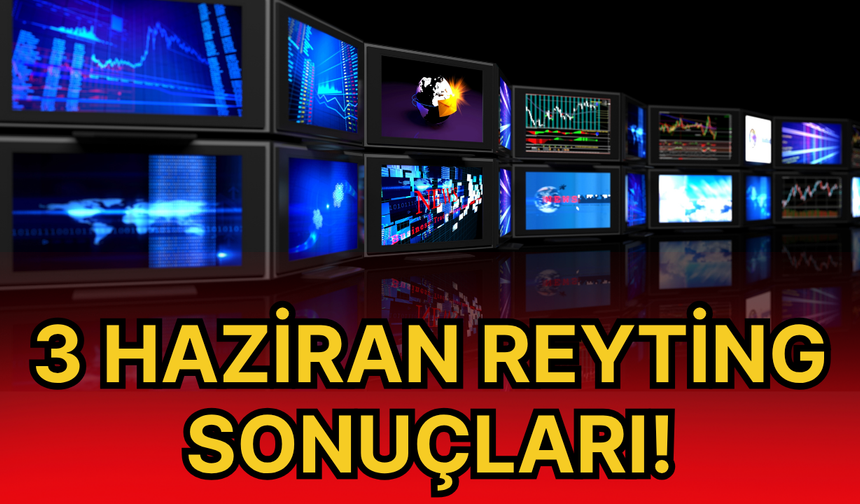 3 Haziran reyting sonuçları!