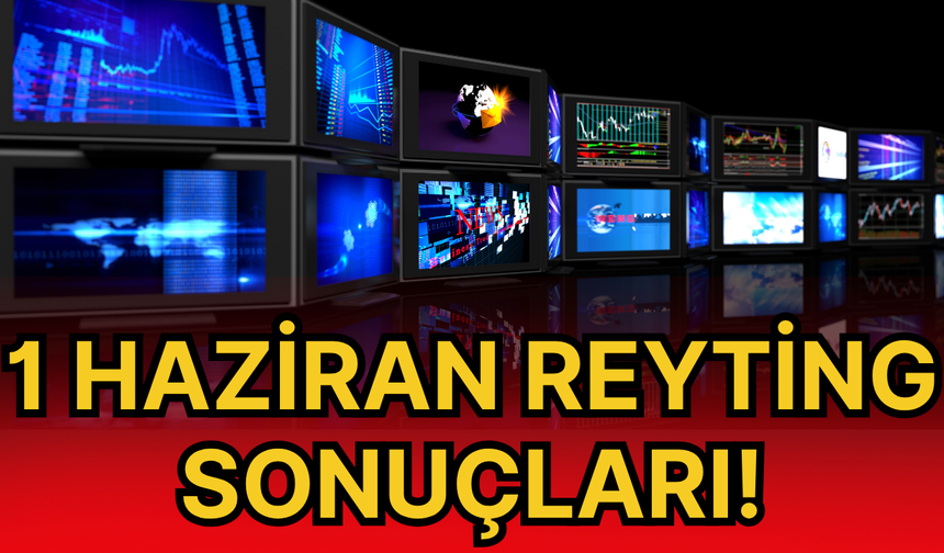 1 Haziran reyting sonuçları!