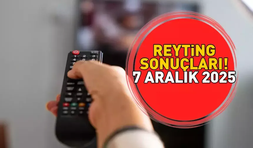 7 Aralık reyting sonuçları!