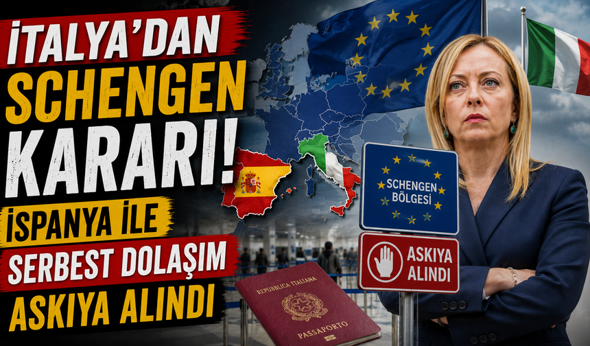 İtalya'dan Schengen kararı! İspanya ile serbest dolaşım askıya alındı