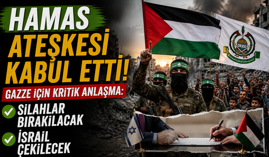 Hamas ateşkesi kabul etti! Gazze için kritik anlaşma: Silahlar bırakılacak, İsrail çekilecek